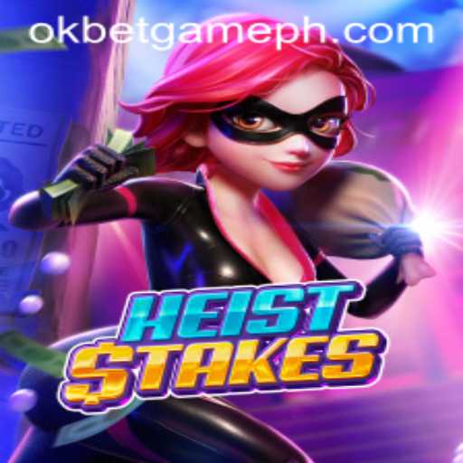 HeistStakes: Exploring the Thrills of OKGames' Latest Adventure